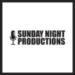 SUNDAY NIGHT PRODUCTIONS